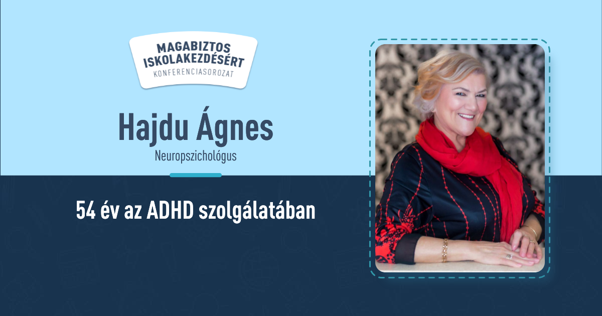 Hajdu Ágnes – 54 év az ADHD szolgálatában